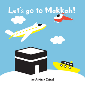 Let's Go to Makkah!