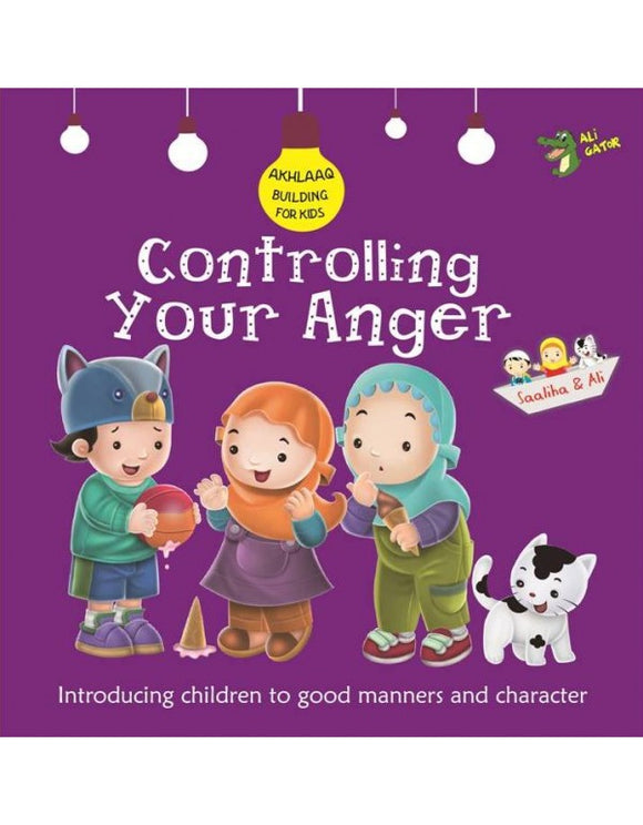 Controlling Your Anger (AKHLAAQ BUILDING SERIES)